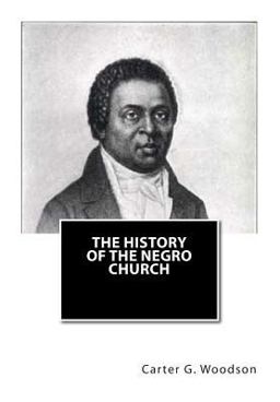 History of the Negro Church  9781460996973 Front Cover