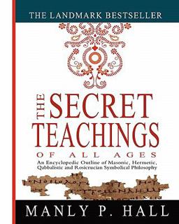 The Secret Teachings of All Ages
