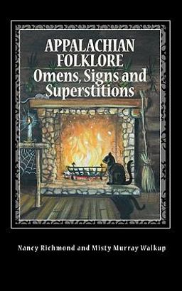 Appalachian Folklore Omens, Signs and Superstitions  9781461017554 Front Cover