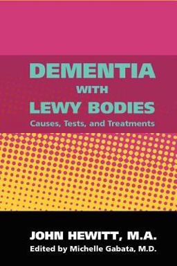Dementia with Lewy Bodies Dementia with Lewy Bodies