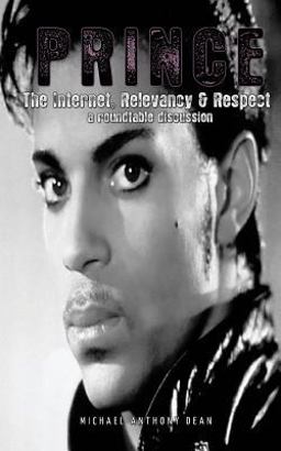 Prince: the Internet, Relevancy and Respect