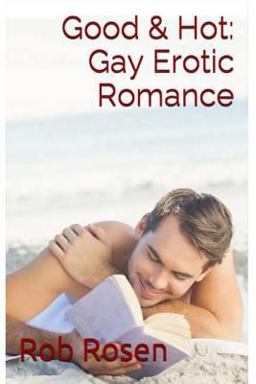 Good and Hot: Gay Erotic Romance