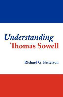 Understanding Thomas Sowell Understanding Thomas Sowell