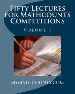 Fifty Lectures for Mathcounts Competitions (1)  9781461172710 Front Cover