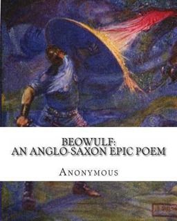 Beowulf: an Anglo-Saxon Epic Poem