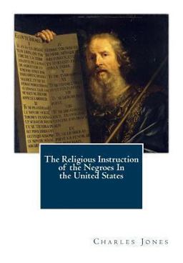 The Religious Instruction of the Negroes in the United States The Religious Instruction of the Negroes in the United States