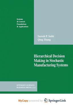Hierarchical Decision Making in Stochastic Manufacturing Systems