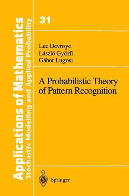 A Probabilistic Theory of Pattern Recognition