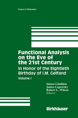Functional Analysis on the Eve of the 21st Century Functional Analysis on the Eve of the 21st Century