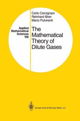 The Mathematical Theory of Dilute Gases The Mathematical Theory of Dilute Gases