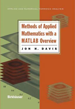 Methods of Applied Mathematics with a MATLAB Overview  9781461264866 Front Cover