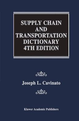 Supply Chain and Transportation Dictionary 4th 2012 9781461370741 Front Cover