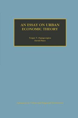 An Essay on Urban Economic Theory An Essay on Urban Economic Theory