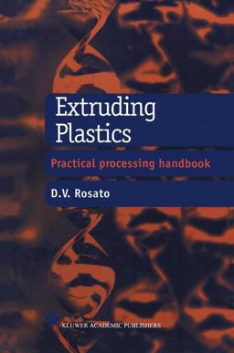 Extruding Plastics A Practical Processing Handbook  9781461376545 Front Cover