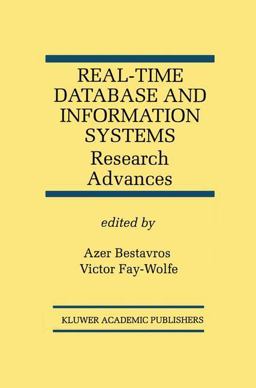 Real-Time Database and Information Systems: Research Advances