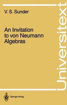 An Invitation to Von Neumann Algebras