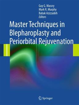 Master Techniques in Blepharoplasty and Periorbital Rejuvenation  9781461400660 Front Cover