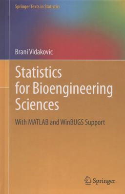 Statistics for Bioengineering Sciences With MATLAB and WinBUGS Support  9781461403937 Front Cover