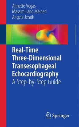 Real-Time Three-Dimensional Transesophageal Echocardiography A Step-by-Step Guide  9781461406648 Front Cover