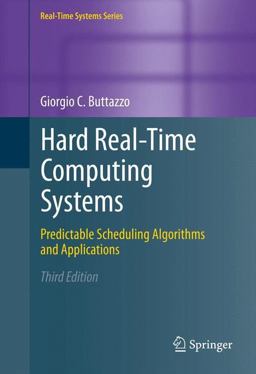 Hard Real-Time Computing Systems Predictable Scheduling Algorithms and Applications 3rd 9781461406754 Front Cover