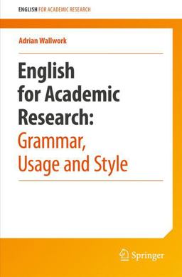 English for Academic Research: Grammar, Usage and Style English for Academic Research: Grammar, Usage and Style