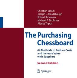 Purchasing Chessboard 64 Methods to Reduce Costs and Increase Value with Suppliers 2nd 2011 9781461422204 Front Cover