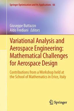 Variational Analysis and Aerospace Engineering: Mathematical Challenges for Aerospace Design Variational Analysis and Aerospace Engineering: Mathematical Challenges for Aerospace Design