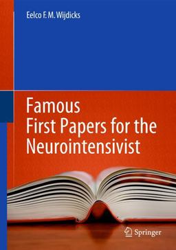 Famous First Papers for the Neurointensivist  9781461431817 Front Cover