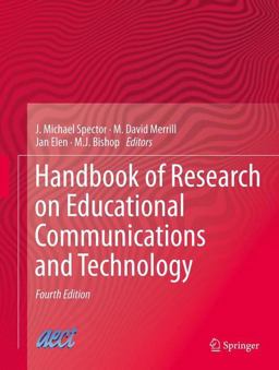 Handbook of Research on Educational Communications and Technology 4th 9781461431848 Front Cover