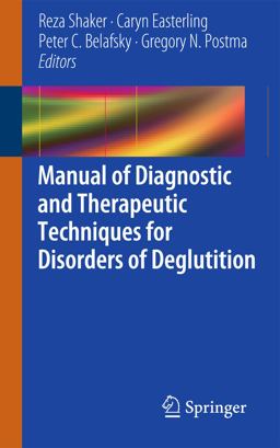Manual of Diagnostic and Therapeutic Techniques for Disorders of Deglutition  9781461437789 Front Cover