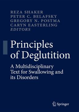 Principles of Deglutition A Multidisciplinary Text for Swallowing and Its Disorders  9781461437932 Front Cover