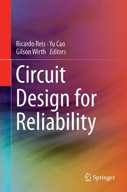 Circuit Design for Reliability Circuit Design for Reliability