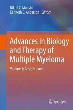 Advances in Biology and Therapy of Multiple Myeloma
