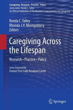 Caregiving Across the Lifespan Research - Practice - Policy  9781461455523 Front Cover