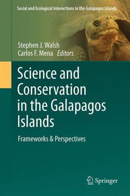 Science and Conservation in the Galapagos Islands Frameworks and Perspectives  9781461457930 Front Cover