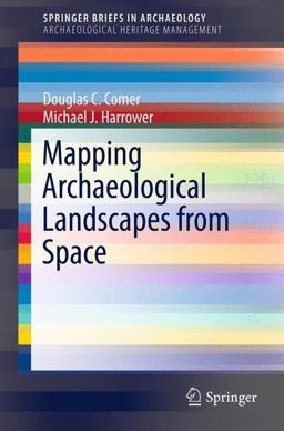 Mapping Archaeological Landscapes from Space  9781461460732 Front Cover