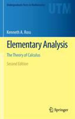 Elementary Analysis: The Theory of Calculus  9781461462705 Front Cover