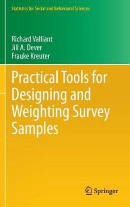 Practical Tools for Designing and Weighting Survey Samples 1st 2013 9781461464488 Front Cover