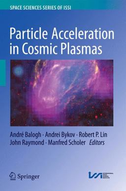 Particle Acceleration in Cosmic Plasmas Particle Acceleration in Cosmic Plasmas