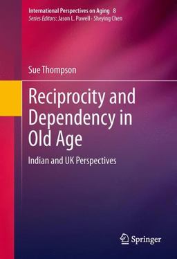 Reciprocity and Dependency in Old Age Reciprocity and Dependency in Old Age