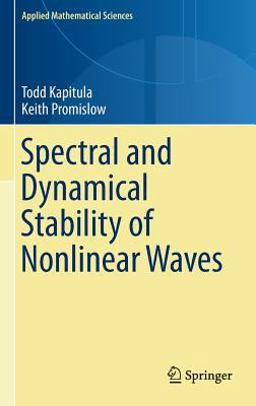 Spectral and Dynamical Stability of Nonlinear Waves  9781461469940 Front Cover