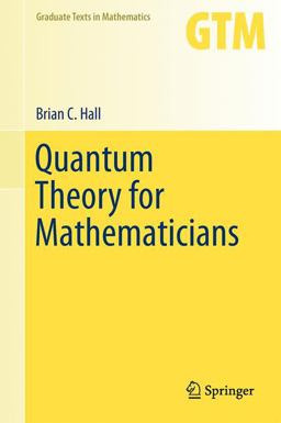 Quantum Theory for Mathematicians  9781461471158 Front Cover
