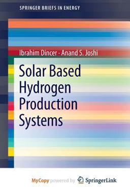 Solar Based Hydrogen Production Systems