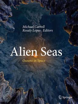 Alien Seas Oceans in Space  9781461474722 Front Cover