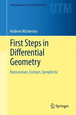 First Steps in Differential Geometry Riemannian, Contact, Symplectic  9781461477310 Front Cover