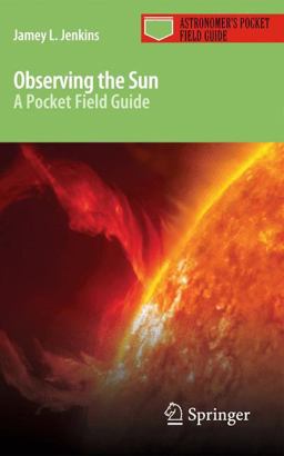 Observing the Sun A Pocket Field Guide  9781461480143 Front Cover