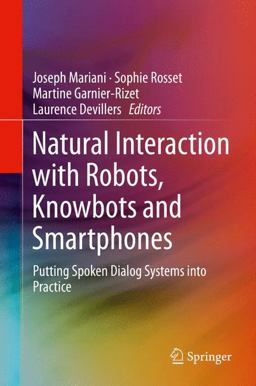 Natural Interaction with Robots, Knowbots and Smartphones Natural Interaction with Robots, Knowbots and Smartphones