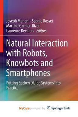 Natural Interaction with Robots, Knowbots and Smartphones Natural Interaction with Robots, Knowbots and Smartphones
