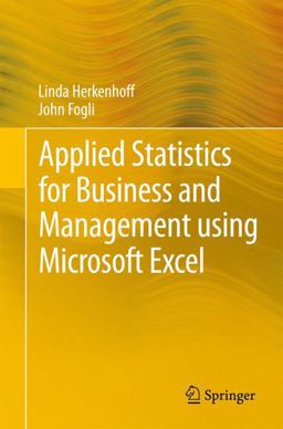 Applied Statistics for Business and Management Using Microsoft Excel 1st 9781461484226 Front Cover
