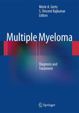 Multiple Myeloma Diagnosis and Treatment  9781461485193 Front Cover